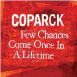 Few Chances Come Once in a Lifetime